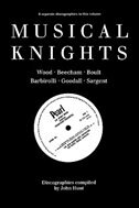 Musical Knights. Henry Wood, Thomas Beecham, Adrian Boult, John Barbirolli, Reginald Goodall and Malcolm Sargent. Discography [199