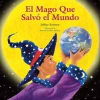 El Mago Que Salvo El Mundo