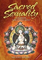 Sacred Sexuality: A Manual For Living Bliss