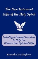The New Testament Gifts Of The Holy Spirit