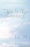 This Is My Destiny