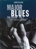 Major Blues for Guitar - Volume 1: A Study in Melodic Chord Linkage