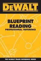 Dewalt(r) Blueprint Reading Professional Reference