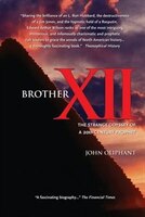 Brother XII: The Strange Odyssey of a 20th-Century Prophet and His Quest for a New World