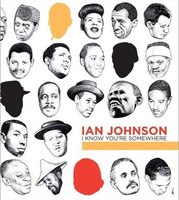 Ian Johnson: I Know You're Somewhere