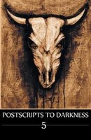 Postscripts to Darkness Volume 5