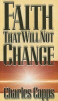 Faith That Will Not Change New