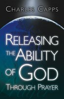 Releasing the Ability of God