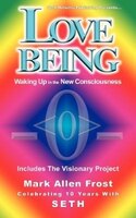 Love Being - Waking Up In The New Consciousness