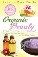 Organic Beauty With Essential Oil