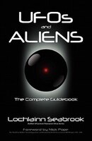 UFOs and Aliens: The Complete Guidebook