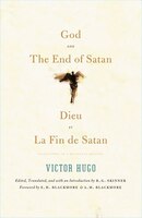 God And The End Of Satan / Dieu And La Fin De Satan: Selections: In A Bilingual Edition