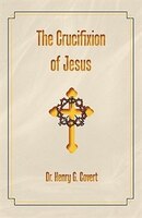 The Crucifixion Of Jesus