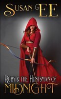Ruby & The Huntsman Of Midnight