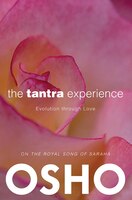 The Tantra Experience: Evolution through Love