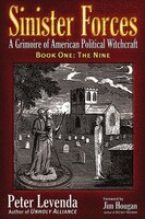 Sinister Forces-the Nine: A Grimoire of American Political Witchcraft