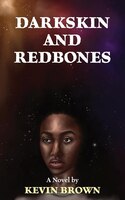 Darkskin and Redbones: Darkskin and Redbones