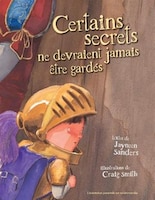 Certains Secrets Ne Devraient Jamais Etre Gardes