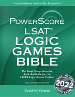 The PowerScore LSAT Logic Games Bible (Powerscore LSAT Bible) (Powerscore Test Preparation)