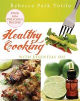Healthy Cooking With Essential Oil