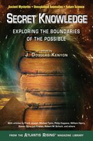 Secret Knowledge: Exploring The Boundaries Of The Possible