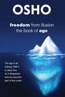 Freedom From Illusion: The Book Of Ego