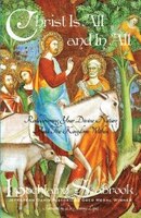 Christ Is All and in All: Rediscovering Your Divine Nature and the Kingdom Within