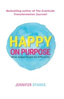 Happy on Purpose