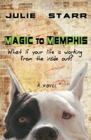 Magic to Memphis: What if your life is working from the inside out?