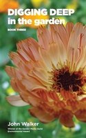Digging Deep in the Garden: Book Three