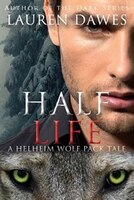 Half Life: A Helheim Wolf Pack Tale #3