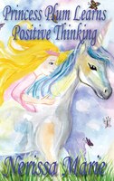 Princess Plum Learns Positive Thinking (Inspirational Bedtime Story for Kids Ages 2-8, Kids Books, Bedtime Stories for Kids, Child
