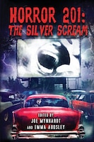 Horror 201: The Silver Scream