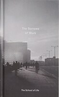 The Sorrows Of Work