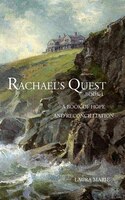 Rachael's Quest: Book 1: A Book of Hope and Reconcilliation