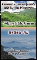 Climbing a Few of Japan's 100 Famous Mountains - Volume 3: Mt. Gassan