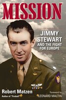 Mission: Jimmy Stewart And The Fight For Europe