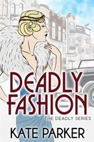 Deadly Fashion (The Deadly Series) (Volume 3)