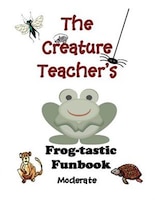 The Creature Teacher's Frog-tastic Funbook (Moderate)