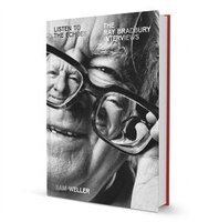 Listen To The Echoes: The Ray Bradbury Interviews