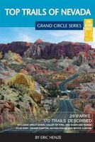 Top Trails of Nevada: Includes Great Basin National Park, Valley of Fire and Cathedral Gorge State Parks, and Basin and R