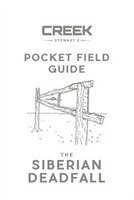 POCKET FIELD GUIDE: The Siberian Deadfall