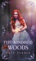 Fire & Ice: The Kindred Woods