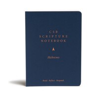 Csb Scripture Notebook, Hebrews: Read. Reflect. Respond.