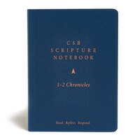 Csb Scripture Notebook, 1-2 Chronicles: Read. Reflect. Respond.