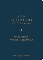 Csb Scripture Notebook, Jonah, Micah, Nahum, Habakkuk: Read. Reflect. Respond.