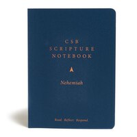 Csb Scripture Notebook, Nehemiah: Read. Reflect. Respond.