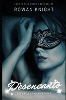 Desencanto: Poemas De Rowan Knight
