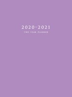 2020-2021 Two Year Planner: Large Monthly Planner With Inspirational Quotes And Purple Cover (hardcover)