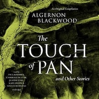 The Touch Of Pan & Other Stories: An Original Compilation